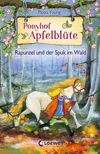 Produktbild: Rapunzel und der Spuk im Wald / Ponyhof Apfelbl&uuml;te Band 8