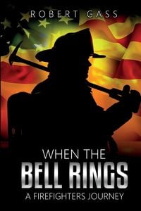 Produktbild: When The Bell Rings - A Firefighters Journey