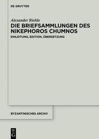 Produktbild: Die Briefsammlungen des Nikephoros Chumnos