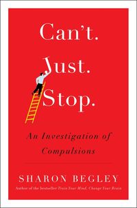 Produktbild: Begley, S: Can't Just Stop
