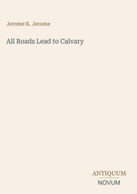 Produktbild: All Roads Lead to Calvary