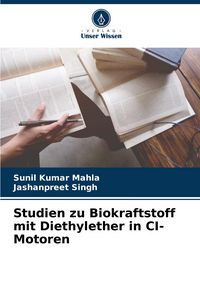 Produktbild: Studien zu Biokraftstoff mit Diethylether in CI-Motoren