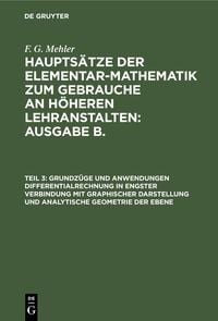 Produktbild: Grundz&uuml;ge und Anwendungen Differentialrechnung in engster Verbindung mit graphischer Darstellung und Analytische Geometrie der Ebene