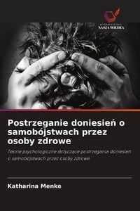 Produktbild: Postrzeganie doniesie&iquest; o samob&oacute;jstwach przez osoby zdrowe