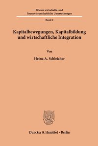 Produktbild: Kapitalbewegungen, Kapitalbildung und wirtschaftliche Integration.