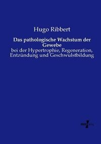 Produktbild: Das pathologische Wachstum der Gewebe