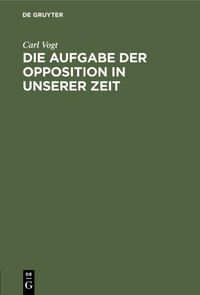 Produktbild: Die Aufgabe der Opposition in unserer Zeit