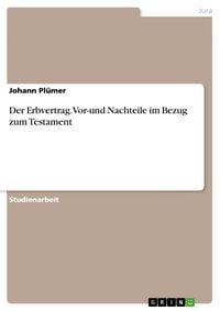 'Der Erbvertrag. Vor-und Nachteile Im Bezug Zum Testament' Von 'Johann ...