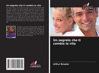 Produktbild: Un segreto che ti cambia la vita
