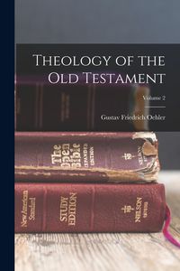 Produktbild: Theology of the Old Testament; Volume 2