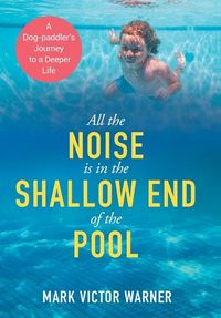 Produktbild: All the Noise is in the Shallow End of the Pool