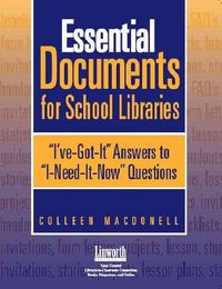 Produktbild: Essential Documents for School Libraries: I've Got-It Answers to I Need It Now Questions