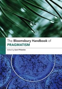 Produktbild: The Bloomsbury Handbook of Pragmatism