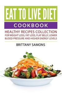 Produktbild: Eat to Live Diet Cookbook