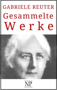 Produktbild: Gabriele Reuter - Gesammelte Werke