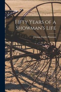 Produktbild: Fifty Years of a Showman's Life