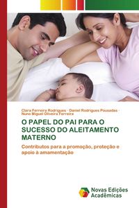 Produktbild: O Papel Do Pai Para O Sucesso Do Aleitamento Materno