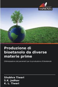 Produktbild: Produzione di bioetanolo da diverse materie prime
