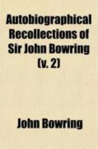 Produktbild: Autobiographical Recollections of Sir John Bowring (Volume 2)
