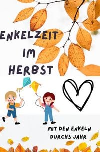 Produktbild: Mit den Enkeln durchs Jahr / Enkelzeit im Herbst