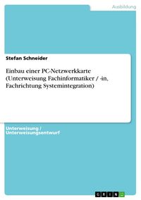 Produktbild: Einbau einer PC-Netzwerkkarte (Unterweisung Fachinformatiker / -in, Fachrichtung Systemintegration)