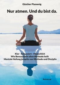 Produktbild: Nur atmen. Und du bist da.