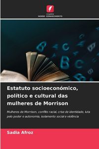 Produktbild: Estatuto socioecon&oacute;mico, pol&iacute;tico e cultural das mulheres de Morrison