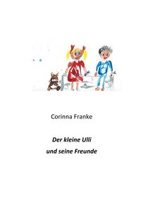 Bild vom Artikel Der kleine Ulli und seine Freunde vom Autor Corinna Franke