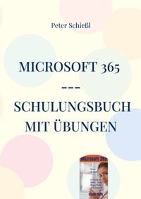 Produktbild: Microsoft 365 - Schulungsbuch mit &Uuml;bungen