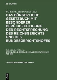 Produktbild: Das B&uuml;rgerliche Gesetzbuch mit besonderer Ber&uuml;cksichtigung der Rechtsprechung... / Einzelne Schuldverh&auml;ltnisse, &sect;&sect; 705&ndash;853