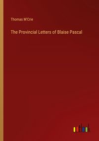 Produktbild: The Provincial Letters of Blaise Pascal