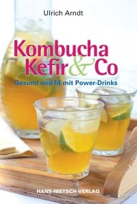 Bild vom Artikel Kombucha, Kefir & Co vom Autor Ulrich Arndt