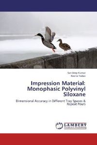 Produktbild: Kumar, S: Impression Material: Monophasic Polyvinyl Siloxane