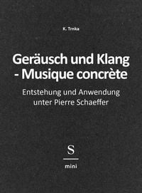 Produktbild: Ger&auml;usch und Klang - Musique concr&egrave;te