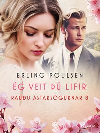 Produktbild: &Eacute;g veit &thorn;&uacute; lifir (Rau&eth;u &aacute;stars&ouml;gurnar 8)