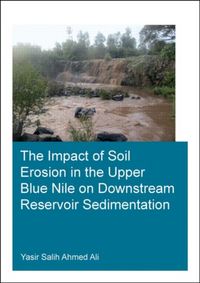 Produktbild: The Impact of Soil Erosion in the Upper Blue Nile on Downstream Reservoir Sedimentation