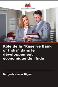 Produktbild: R&ocirc;le de la "Reserve Bank of India" dans le d&eacute;veloppement &eacute;conomique de l'Inde