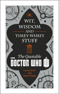 Produktbild: Doctor Who: Wit, Wisdom and Timey Wimey Stuff - The Quotable Doctor Who