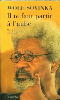 Produktbild: Il te faut partir &agrave; l'aube : m&eacute;moires
