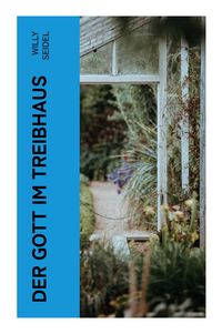 Produktbild: Der Gott im Treibhaus