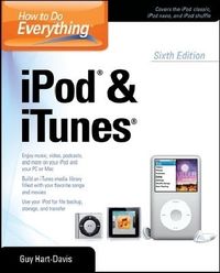 Produktbild: Hart-Davis, G: How to Do Everything iPod and iTunes 6/E