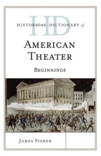 Produktbild: Historical Dictionary of American Theater