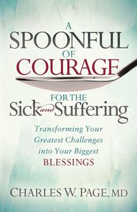 Produktbild: A Spoonful of Courage for the Sick and Suffering