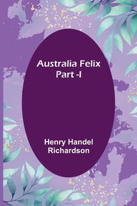 Produktbild: Australia Felix ; Part -I