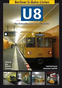 Produktbild: Berliner U-Bahn-Linien: U8 - Von Gesundbrunnen nach Neuk&ouml;lln
