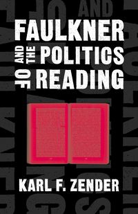 Produktbild: Faulkner and the Politics of Reading