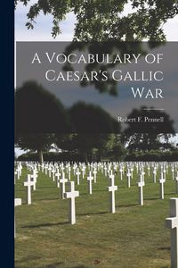 Produktbild: A Vocabulary of Caesar's Gallic War