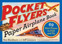 Produktbild: Blackburn, K: Pocket Flyers Paper Airplane Book