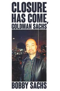 Produktbild: Closure Has Come, Goldman Sachs