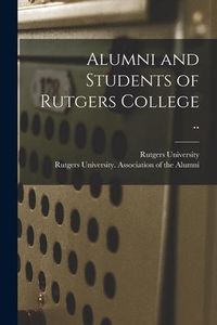 Produktbild: Alumni and Students of Rutgers College ..